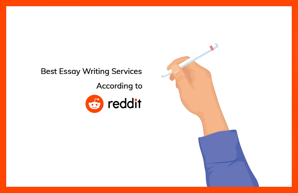 The Best Essay Writing Service On Reddit: Professional Experienced Writers And Superb Customer Service!