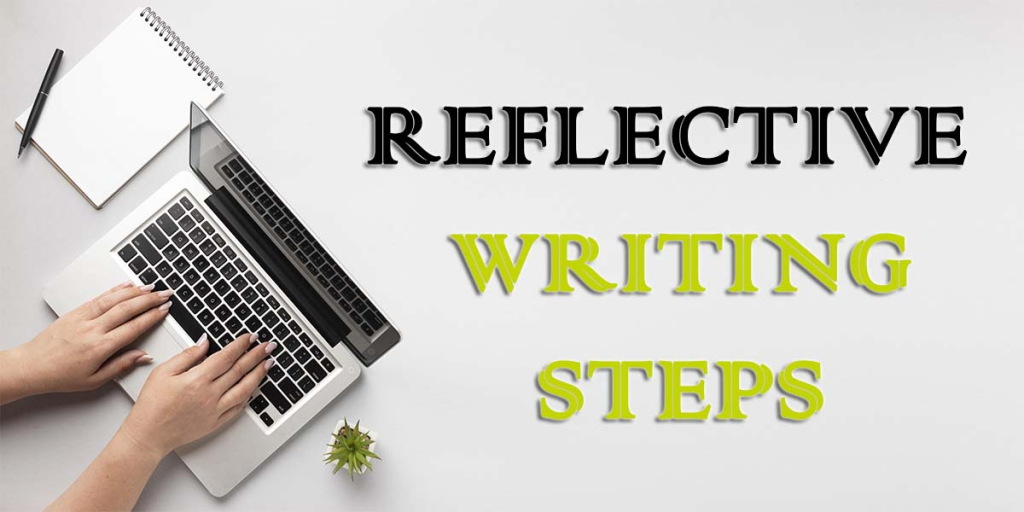How to Write a Reflective Essay With Tips on Effective Self-Analysis (Step-by-Step Guide) 2023-2024