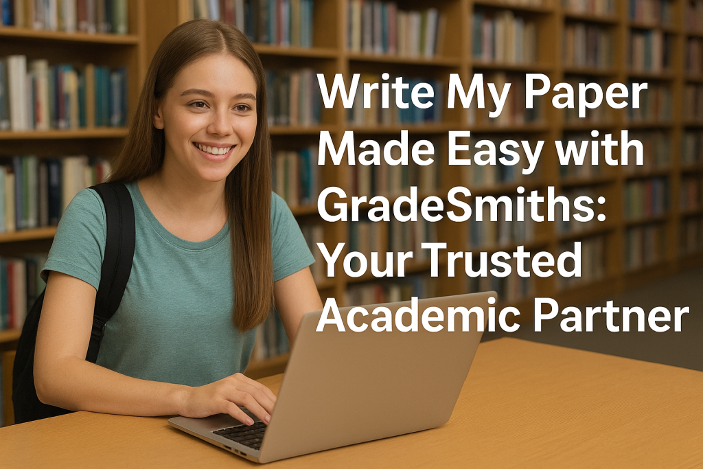 Write My Paper Made Easy with GradeSmiths